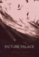 Picture Palace - Stephanie Young