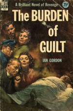 The Burden of Guilt - Ian Gordon