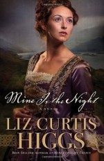 Mine Is the Night - Liz Curtis Higgs