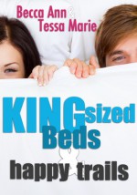 King Sized Beds and Happy Trails - Cassie Mae, Becca Ann, Theresa Paolo, Tessa Marie