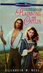 Plainsong for Caitlin - Elizabeth M. Rees