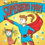 Superhero Mom - Timothy Knapman