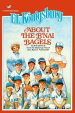 About the B'nai Bagels - E.L. Konigsburg