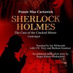 Sherlock Holmes: The Case of the Cracked Mirror, A Short Mystery, Book 3 - Pennie Mae Cartawick, Ian Whitcomb, J.W. Terry, Barbara Goodson, Catherine Kimball