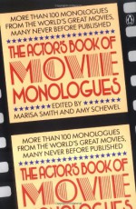 The Actor's Book of Movie Monologues - Marisa Smith, Amy Schewel