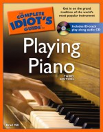 The Complete Idiot's Guide to Playing Piano - Brad Hill