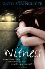 Witness - Cath Staincliffe