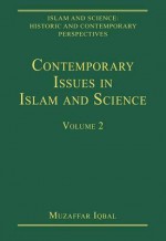 Contemporary Issues in Islam and Science - Muzaffar Iqbal