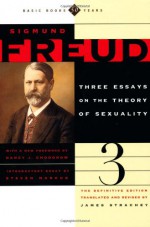 Three Essays on the Theory of Sexuality - Sigmund Freud, James Strachey, Steven Marcus