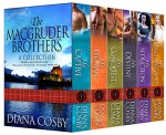 The MacGruder Brothers Boxed Set: His Destiny; His Captive; His Woman; His Conquest; His Seduction; His Enchantment - Diana Cosby