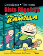 Risto Räppääjä ja kuuluisa Kamilla - Sinikka Nopola, Tiina Nopola, Aino Havukainen, Sami Toivonen