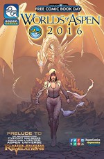 FCBD: Worlds of Aspen 2016 - Joshua Fialkov, J.T. Krul, Jordan Gunderson, Peter Steigerwald