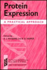Protein Expression - S.J. Higgins, B. David Hames