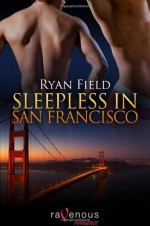 Sleepless in San Francisco - Ryan Field