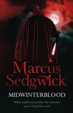 Midwinterblood - Marcus Sedgwick