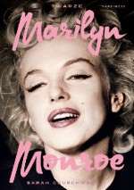 Twarze Marilyn Monroe - Sarah Churchwell, Robert Waliś