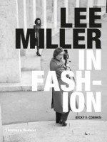 Lee Miller in Fashion - Becky E. Conekin
