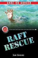 Raft Rescue - Sue Graves