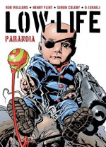 Low Life: Paranoia - Rob Williams, Henry Flint, Simon Coleby