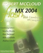 Flash MX 2004 for Web Developers and Designers - Robert McCloud, Sandra Honda, Kurt Suchomel