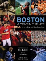 Boston, A Year in the Life - Carol Beggy, Bill Brett, David Mugar