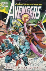 Avengers: The Yesterday Quest - Mark Gruenwald, Steven Grant, David Michelinie, John Byrne