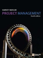 Project Management: (with MS Project CD Rom) (4th Edition) - Harvey Maylor