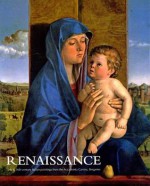 Renaissance: 15th & 16th Century Italian Paintings from the Accademia Carrara, Bergamo - Ron Radford