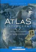 Atlas historyczny od Starożytności do Współczesności - Julia Tazbir