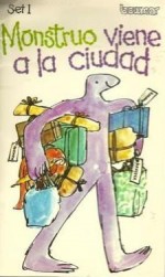 Monstruo viene a la ciudad - Ellen Blance, Ann Cook, Quentin Blake, Yolanda Bogaert