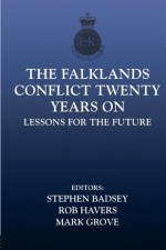 The Falklands Conflict Twenty Years On: Lessons for the Future (Sandhurst Conference Series,) - Stephen Badsey