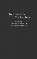 New York State in the 21st Century - Thomas A. Hirschl