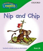 Read Write Inc. Phonics: Nip And Chip Book 2b (Read Write Inc Phonics 2b) - Ruth Miskin, Tim Archbold