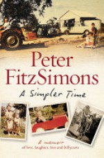 A Simpler Time - Peter FitzSimons