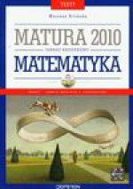 Matematyka matura 2010 Testy zakres rozszerzony z płytą CD - Marzena Orlińska