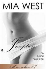 Inception (Tell Me When #7) - Mia West