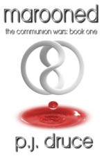 Marooned (The Communion Wars Book 1) - Joseph Paul Haines