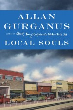 Local Souls - Allan Gurganus