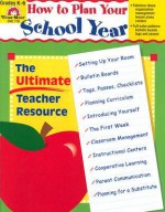 How to Plan Your School Year: Grades K-6 - Jill Norris, Jeff Fessler