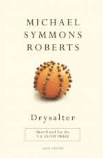 Drysalter - Michael Symmons Roberts