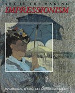 Impressionism: Art in the Making (National Gallery London Publications) - David Bomford, John Leighton, Jo Kirby, Ashok Roy