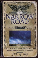 The Narrow Road : Stories of Those Who Walk This Road Together - Brother Andrew, John Sherrill, Jars of Clay, Elizabeth Sherrill