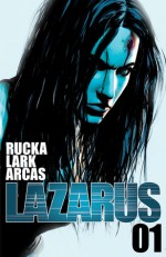 Lazarus #1 - Greg Rucka, Michael Lark