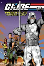 G.I. Joe: America's Elite Disavowed Volume 1 - Joe Casey, Josh Blaylock, Stefano Caselli, Nelson Blake II, Stanley Lau, Ray Toh, Pat Quinn, Juan Barranco, Josh Medors