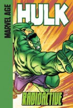 Hulk (Marvel Age): Radioactive - Paul Benjamin