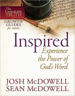 Inspired--Experience the Power of God's Word - Josh McDowell, Sean McDowell