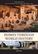 The Greenwood Encyclopedia of Homes Through World History - James Steele