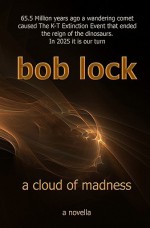 A Cloud of Madness - Bob Lock, Jan Mullins