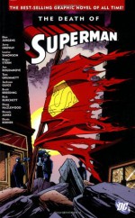 The Death of Superman - Tom Grummentt, Denis Rodier, Doug Hazlewood, Brett Breeding, Jon Bogdanove, Jackson Guice, Rick Burchett, Roger Stern, Jerry Ordway, Louise Simonson, Dennis Janke, Dan Jurgens