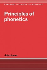 Principles of Phonetics - John Laver, J. Bresnan, S.R. Anderson